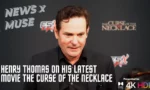 Henry Thomas On His Latest Movie The Curse of the Necklace