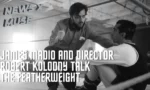 James Madio and Director Robert Kolodny Talk The Featherweight