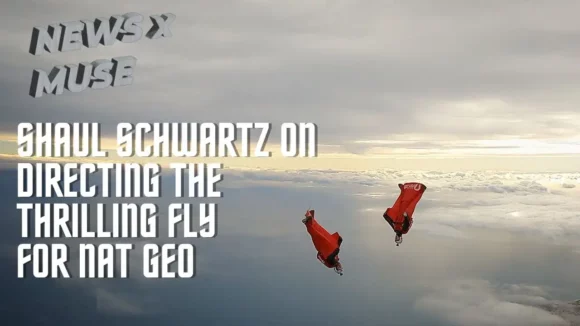 Shaul Schwartz on Directing the Thrilling Fly for Nat Geo