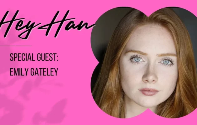 Hey Han with Hannah Fletcher Special Guest Emily Gateley