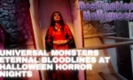 Universal Monsters Eternal Bloodlines at Halloween Horror Nights