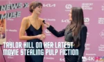 Taylor Hill on Her Latest Movie Stealing Pulp Fiction