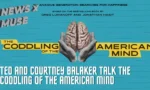 Ted and Courtney Balaker Talk The Coddling of the American Mind