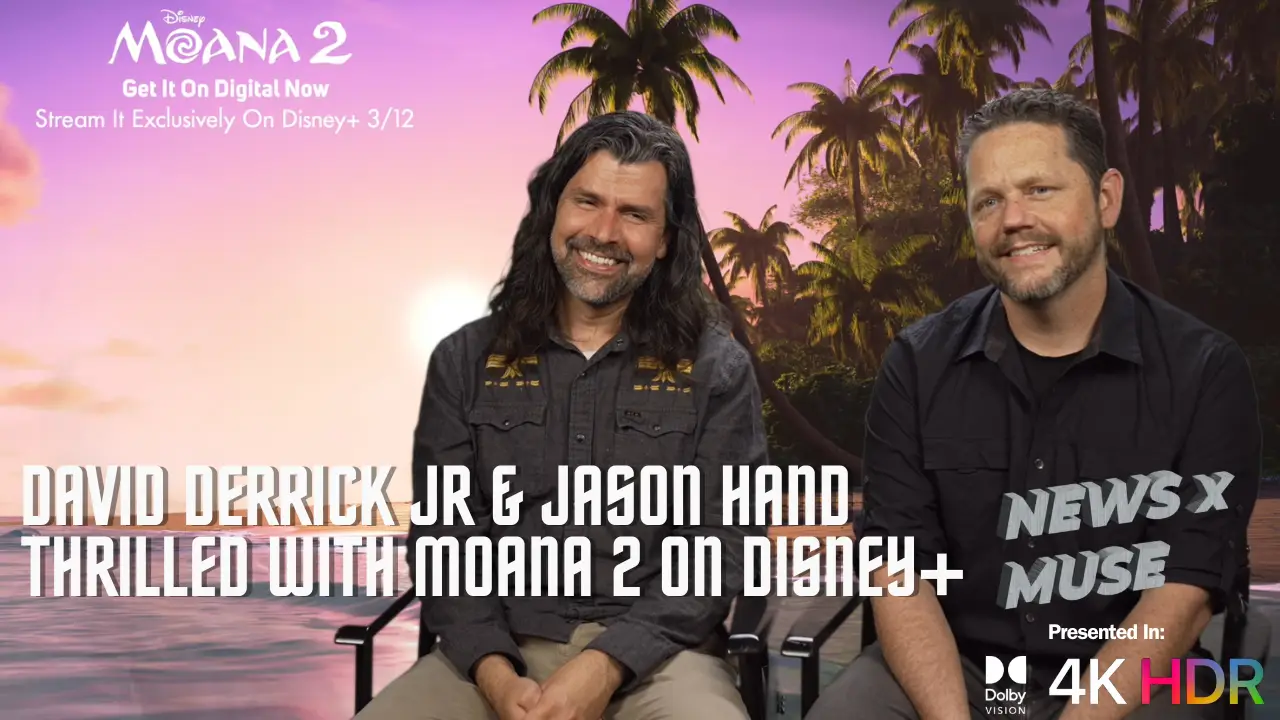 David Derrick Jr & Jason Hand Thrilled with Moana 2 on Disney+